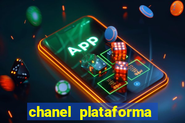 chanel plataforma de jogo